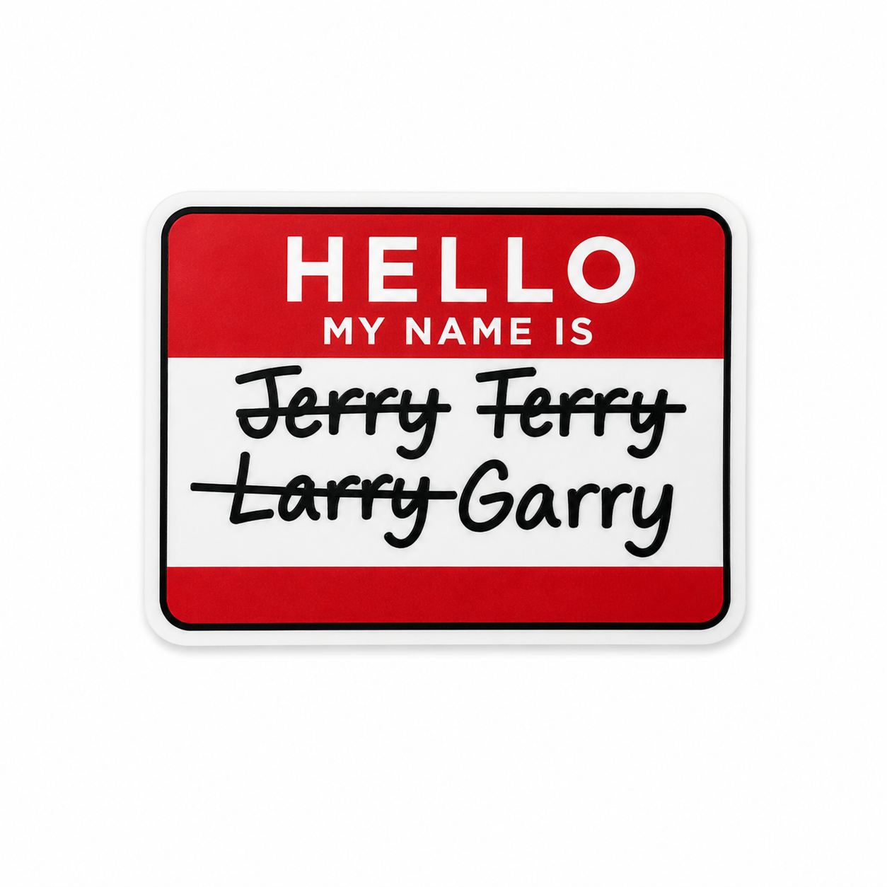 Hello My Name Is Garry | Plastic Add-On - BadgeSmith
