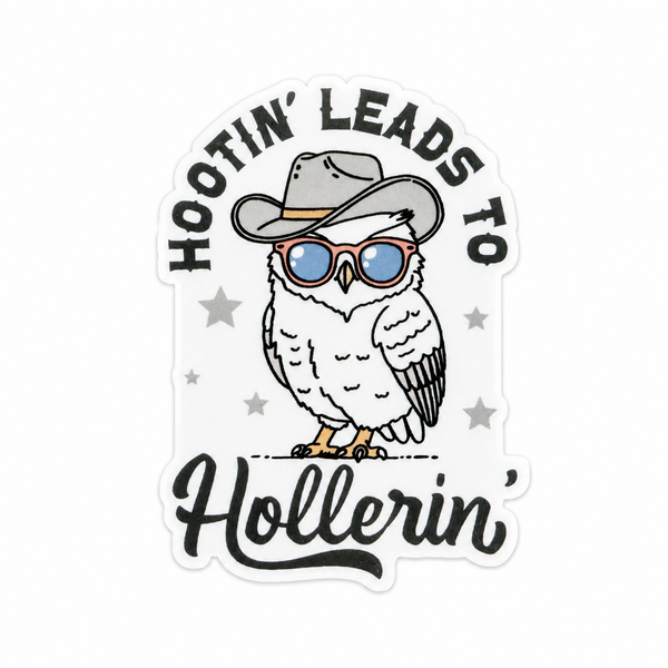 Hootin' Leads To Hollerin' | Plastic Add-On - BadgeSmith
