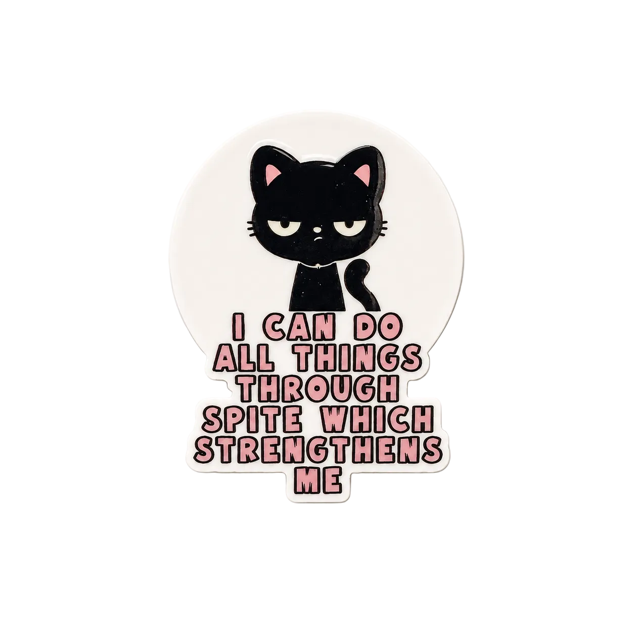 I Can Do All Things Through Spite | Plastic Add-On - BadgeSmith