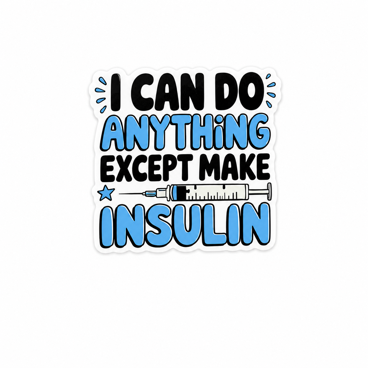 Except make insulin | Plastic Add-On - BadgeSmith