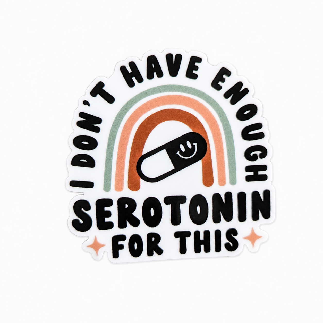 I Don't Have Enough Serotonin For This | Plastic Add-On - BadgeSmith