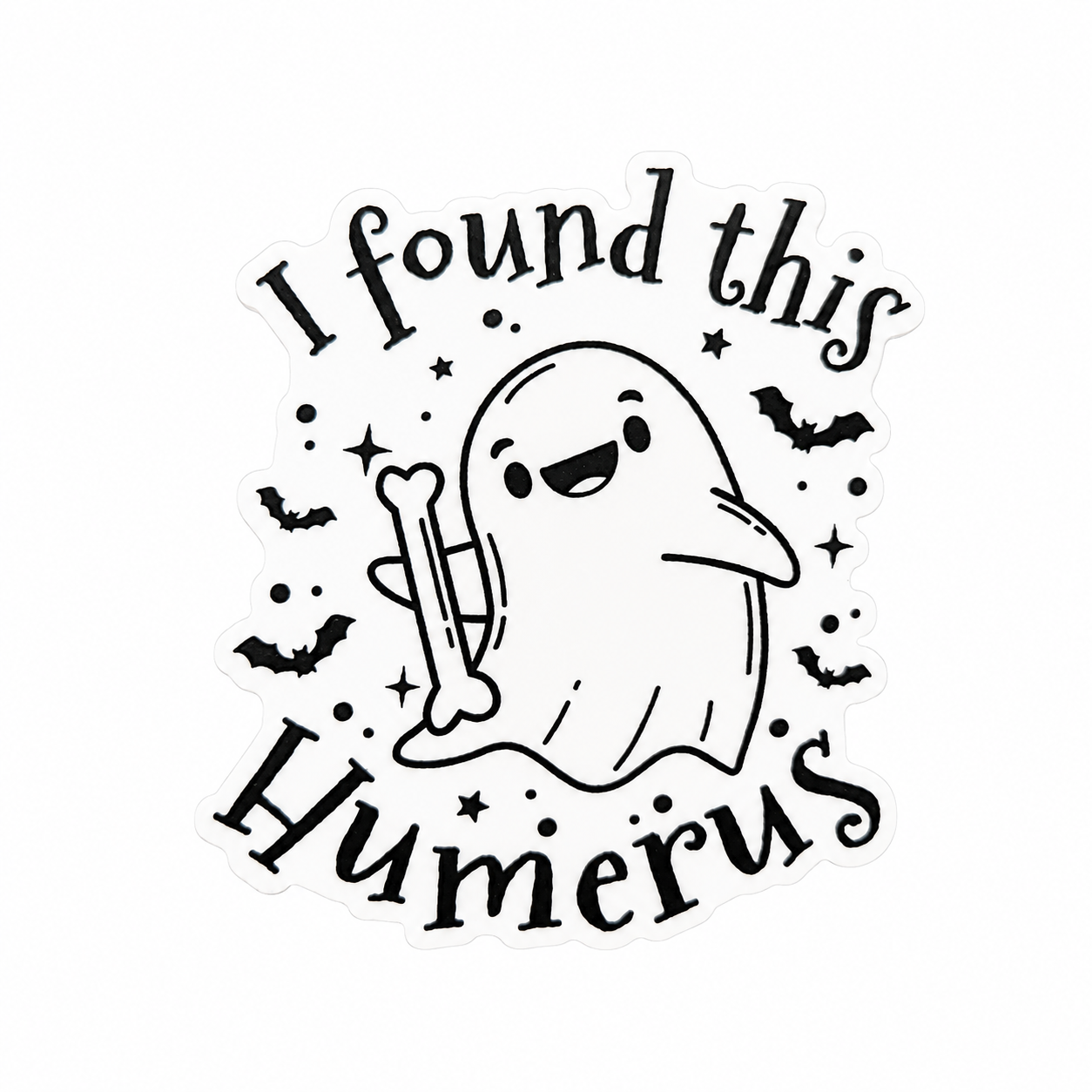 I Found this Humerus | Plastic Add-On - BadgeSmith