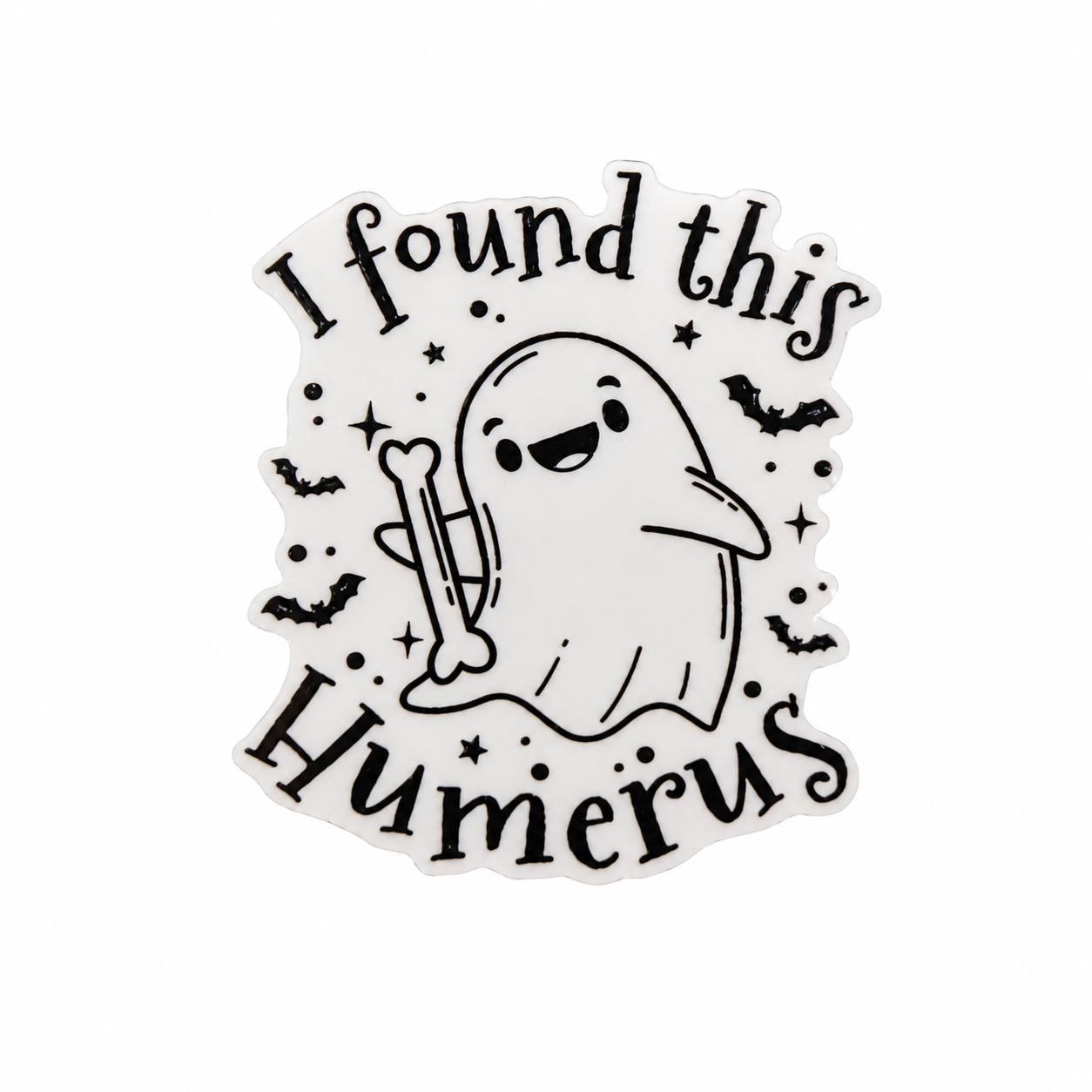I Found This Humerus | Plastic Add-On - BadgeSmith