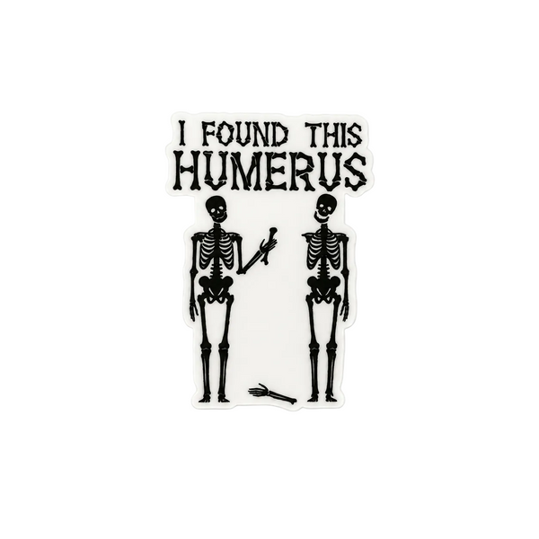 I Found This Humerus | Plastic Add-On - BadgeSmith