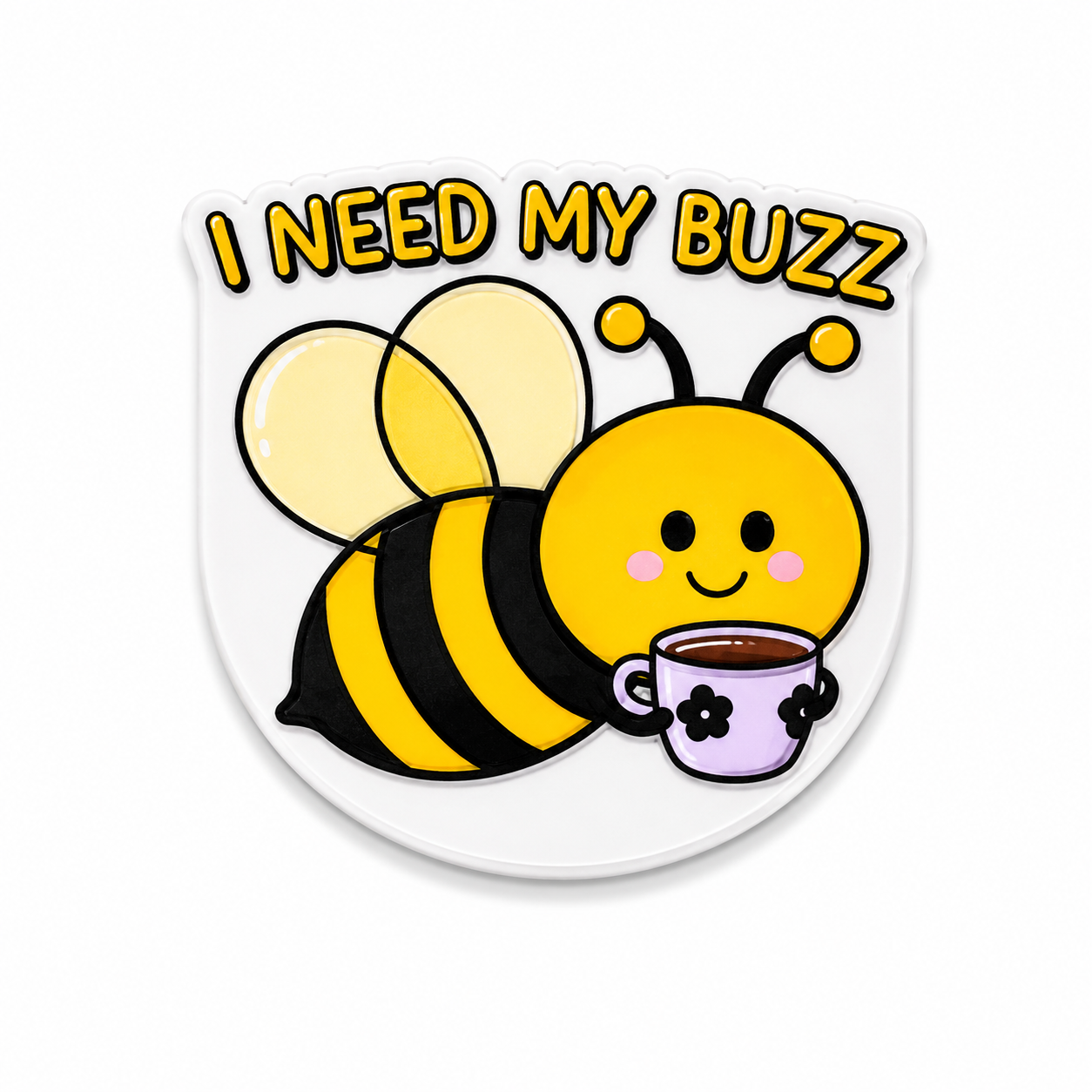 Need My Buzz | Plastic Add-On - BadgeSmith