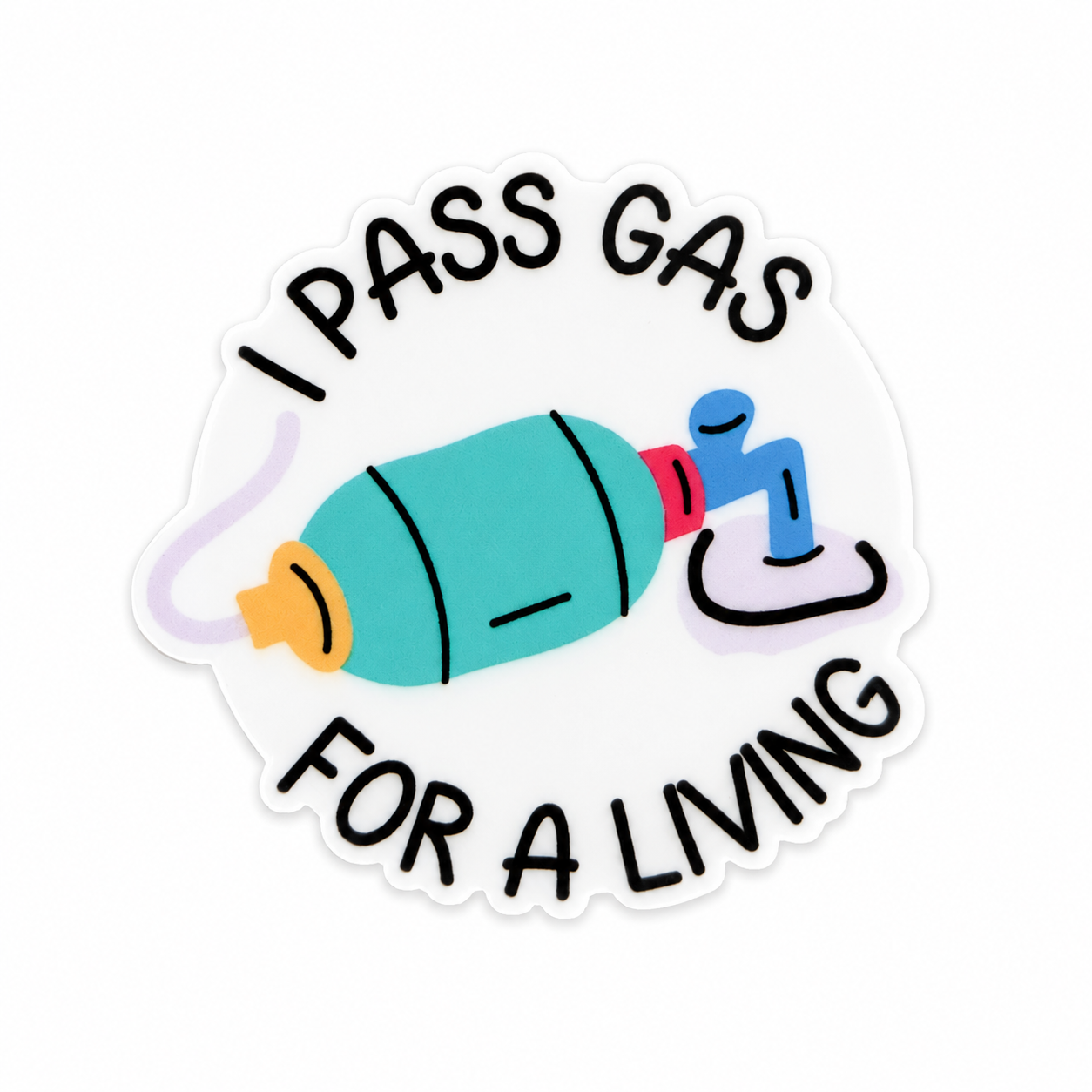 I Pass Gas for a Living | Plastic Add-On - BadgeSmith