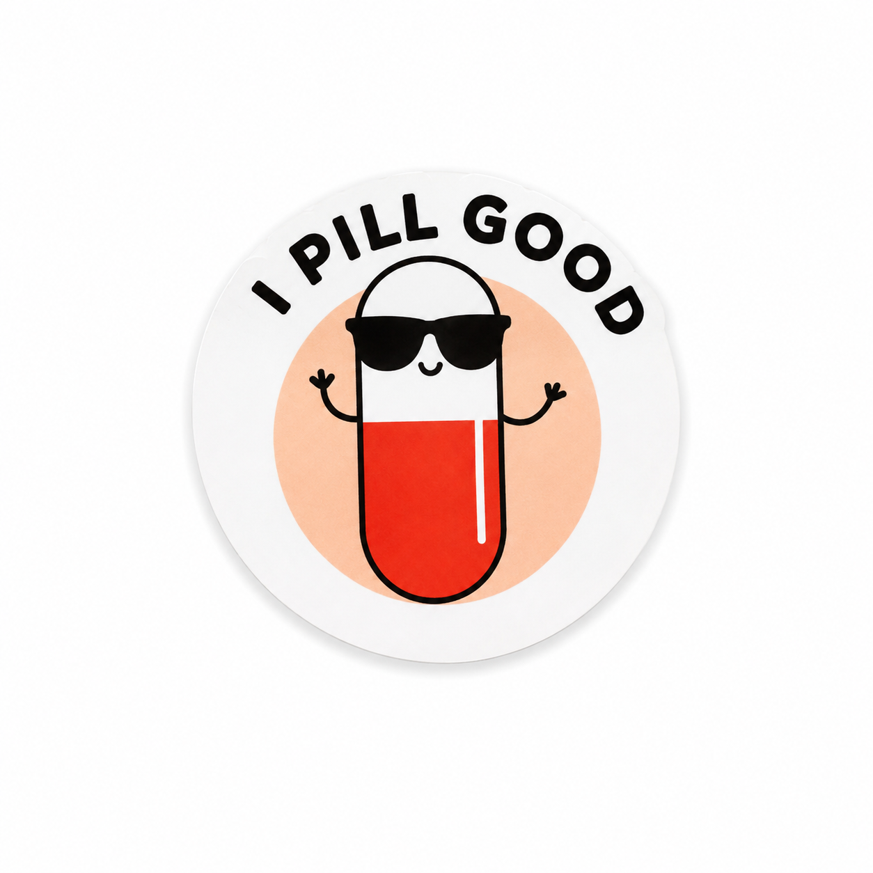I Pill Good | Plastic Add-On - BadgeSmith