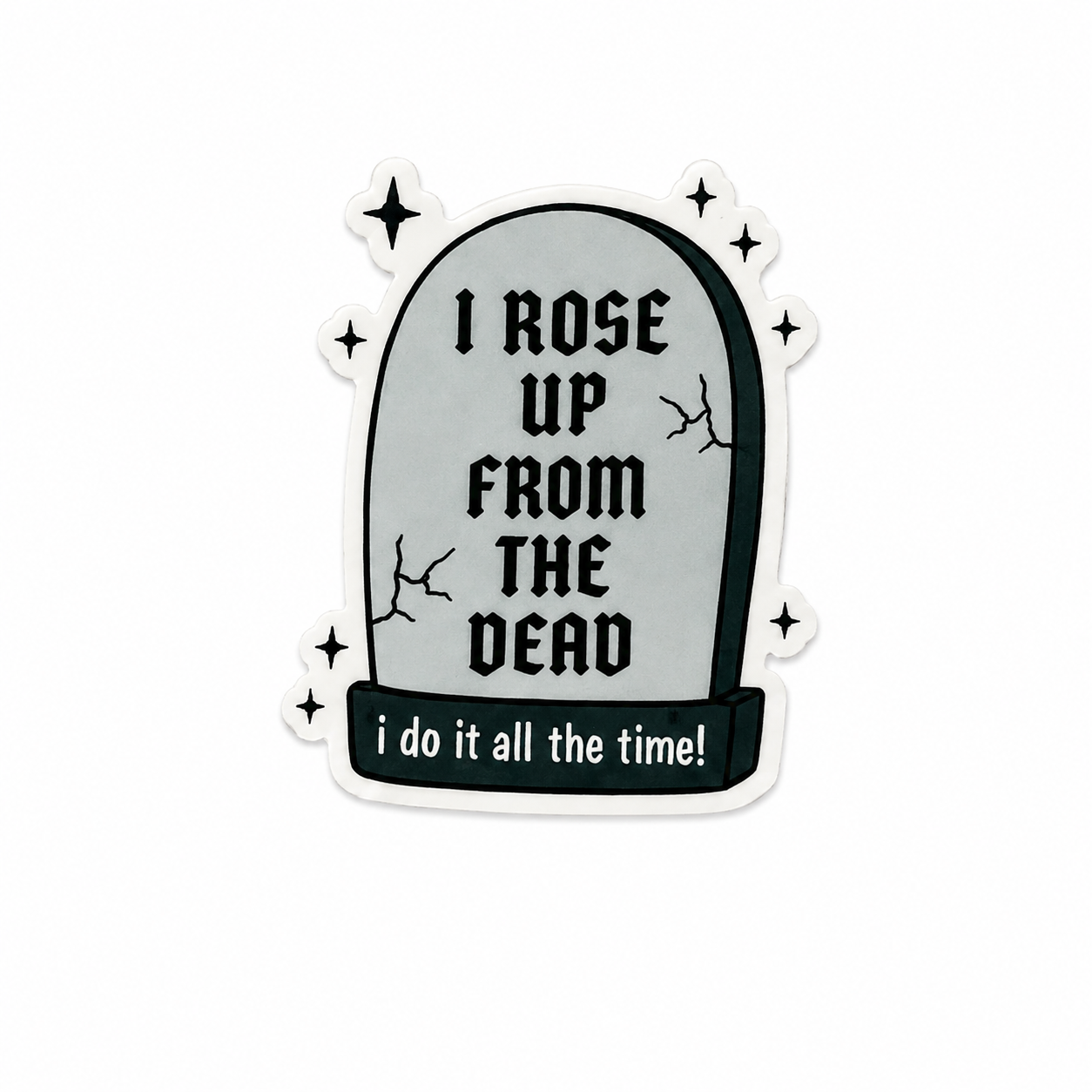 I Rose Up From The Dead | Plastic Add-On - BadgeSmith