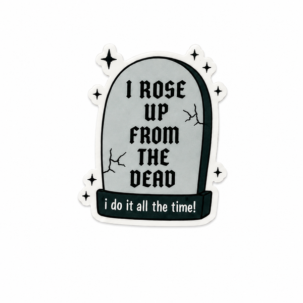 I Rose Up From The Dead | Plastic Add-On - BadgeSmith
