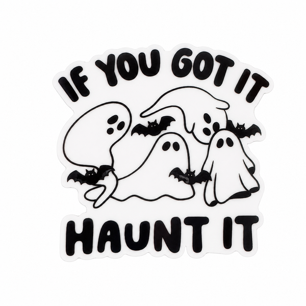 If You Got it Haunt It | Plastic Add-On - BadgeSmith