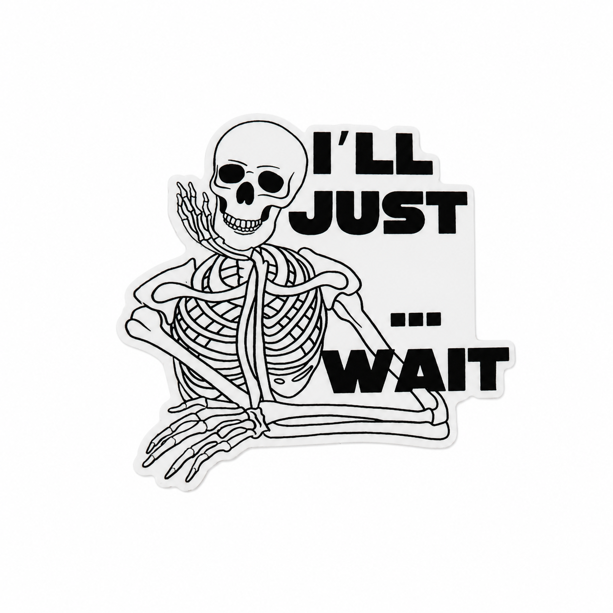 I'll Just Wait | Plastic Add-On - BadgeSmith