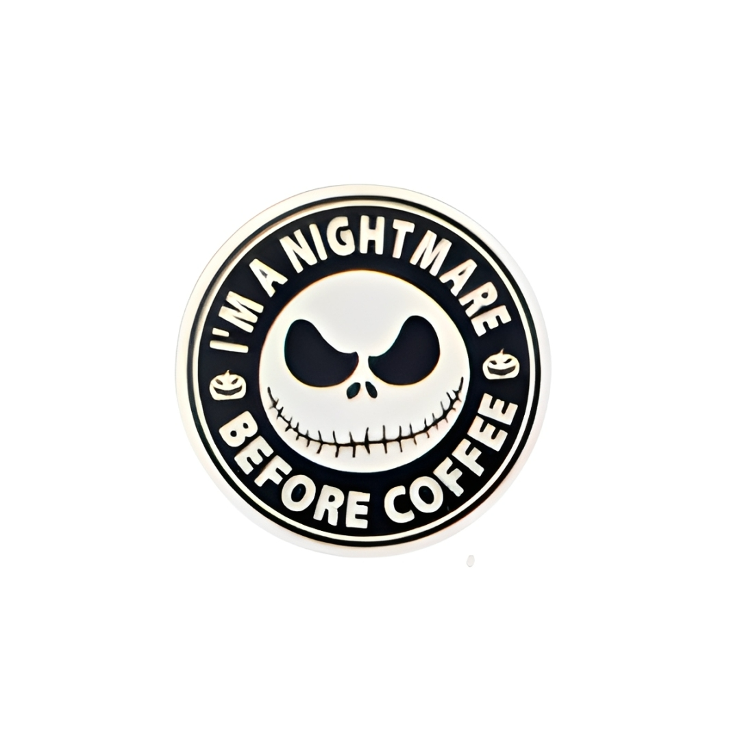 Nightmare before Coffee | Plastic Add-On - BadgeSmith
