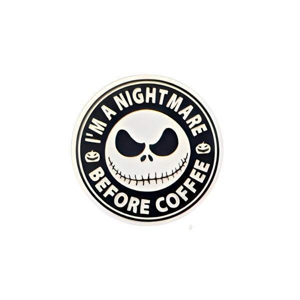 Nightmare before Coffee | Plastic Add-On - BadgeSmith