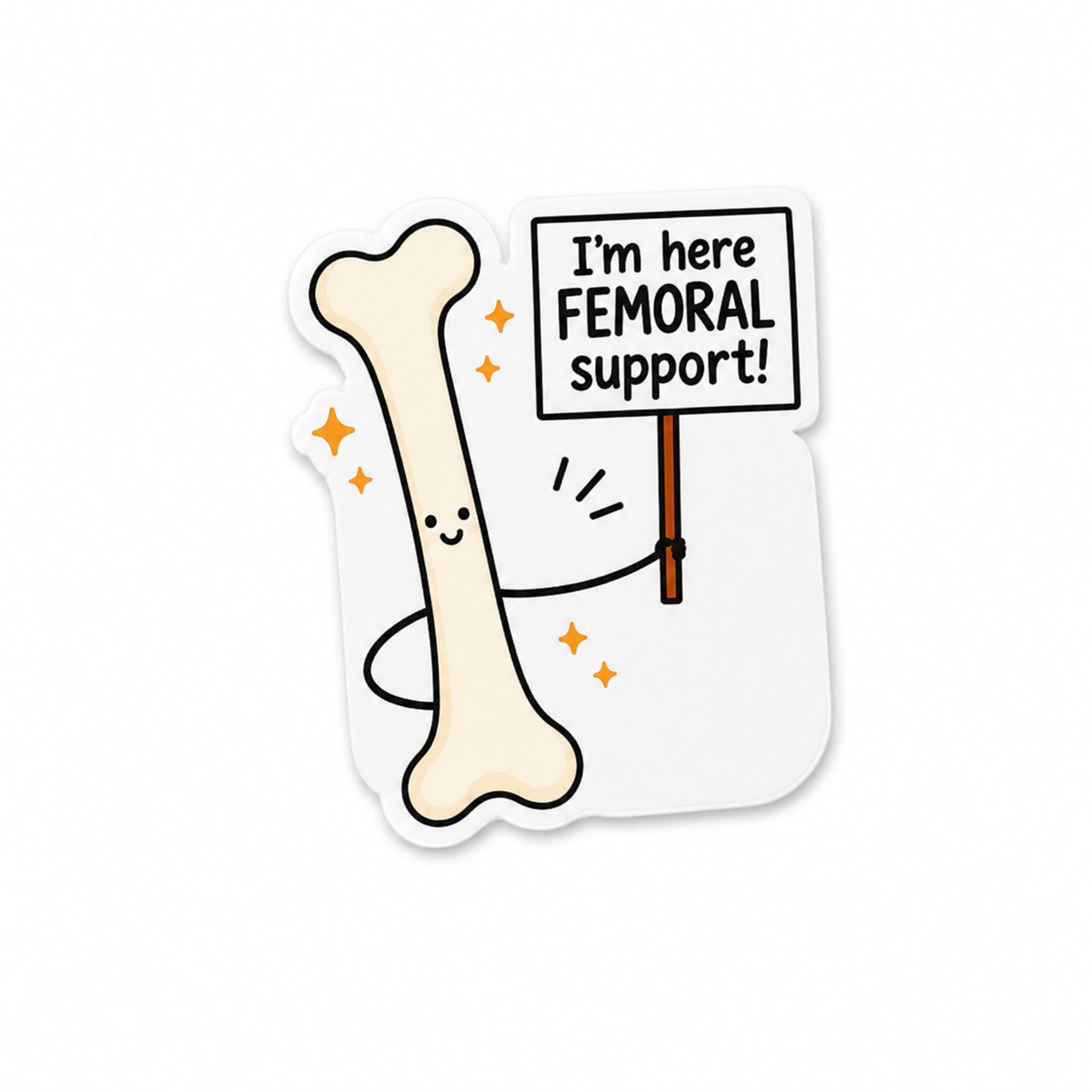 I’m here for Femoral Support | Plastic Add-On - BadgeSmith