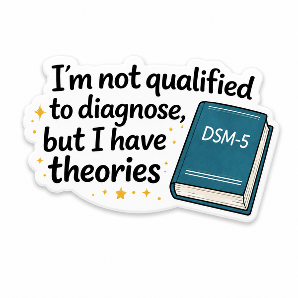 I’m Not Qualified to Diagnose | Plastic Add-On - BadgeSmith