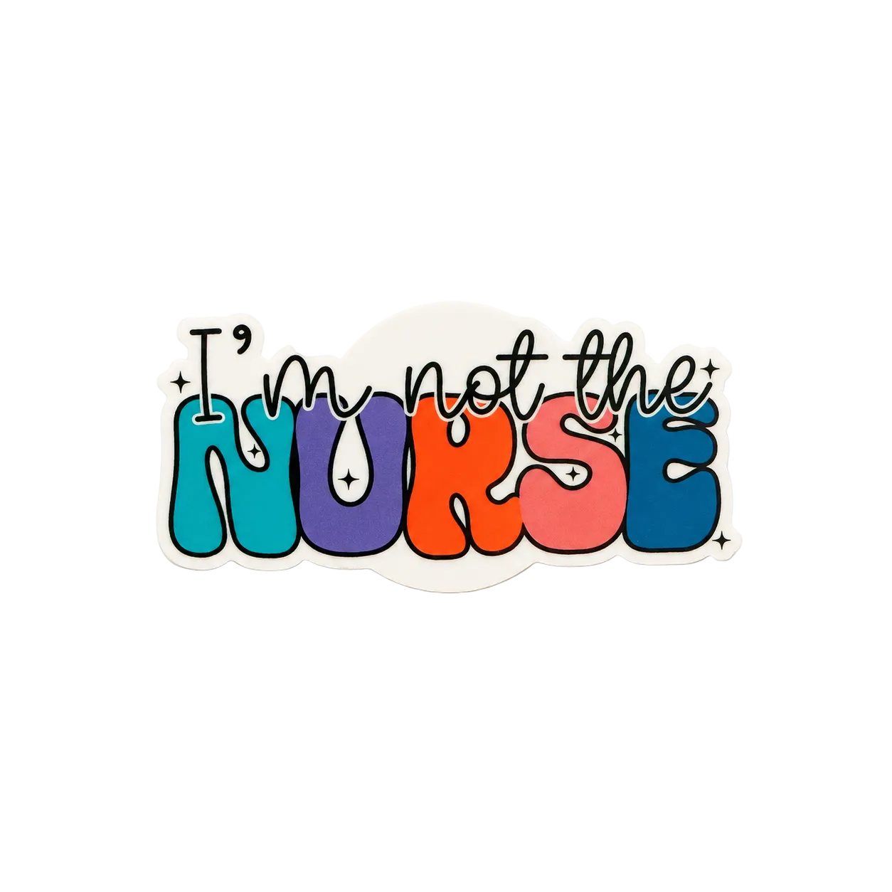 I'm Not The Nurse | Plastic Add-On - BadgeSmith