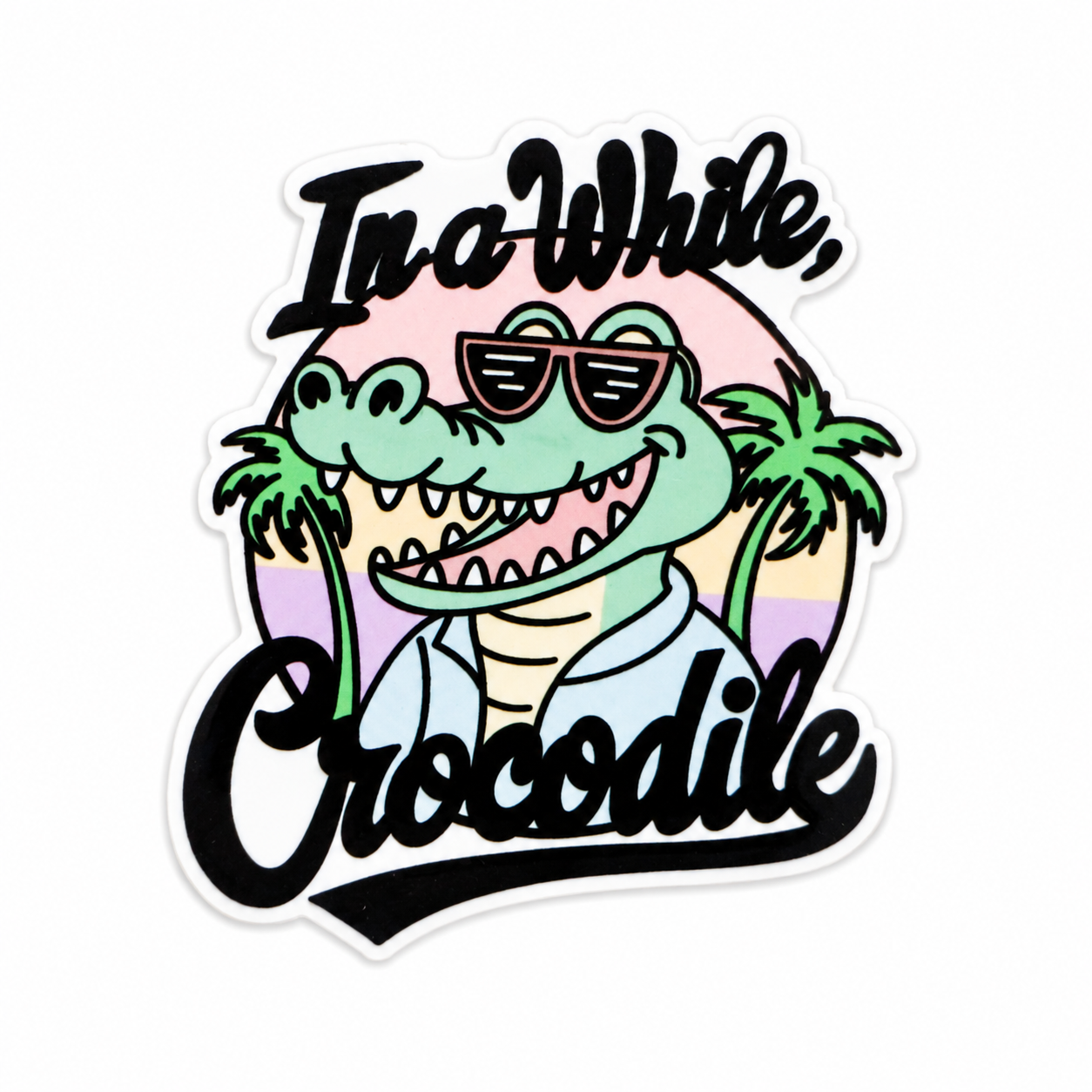 In a While, Crocodile | Plastic Add-On - BadgeSmith