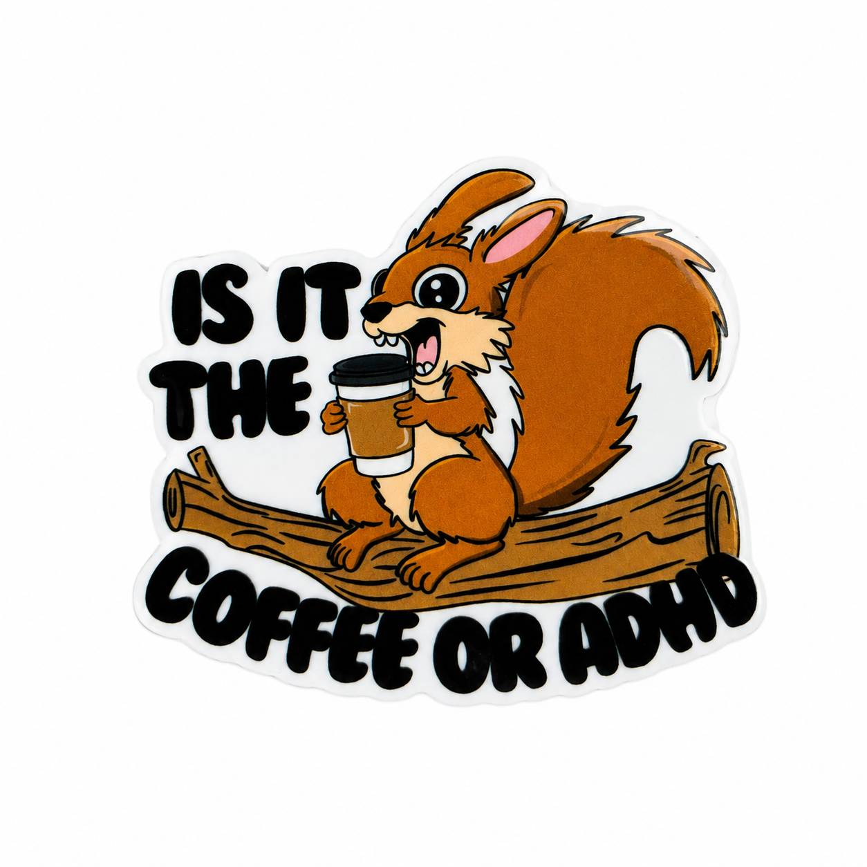 Is it the Caffeine or ADHD? | Plastic Add-On - BadgeSmith
