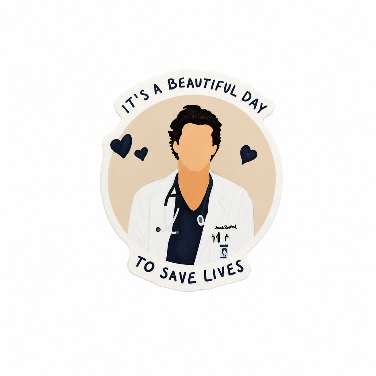 It's a Beautiful Day to Save Lives | Plastic Add-On - BadgeSmith