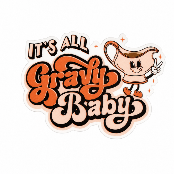 It's All Gravy Baby | Plastic Add-On - BadgeSmith