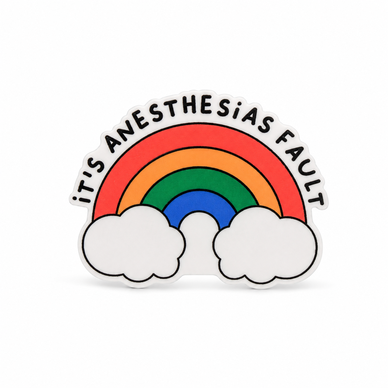 It's Anesthesias Fault | Plastic Add-On - BadgeSmith