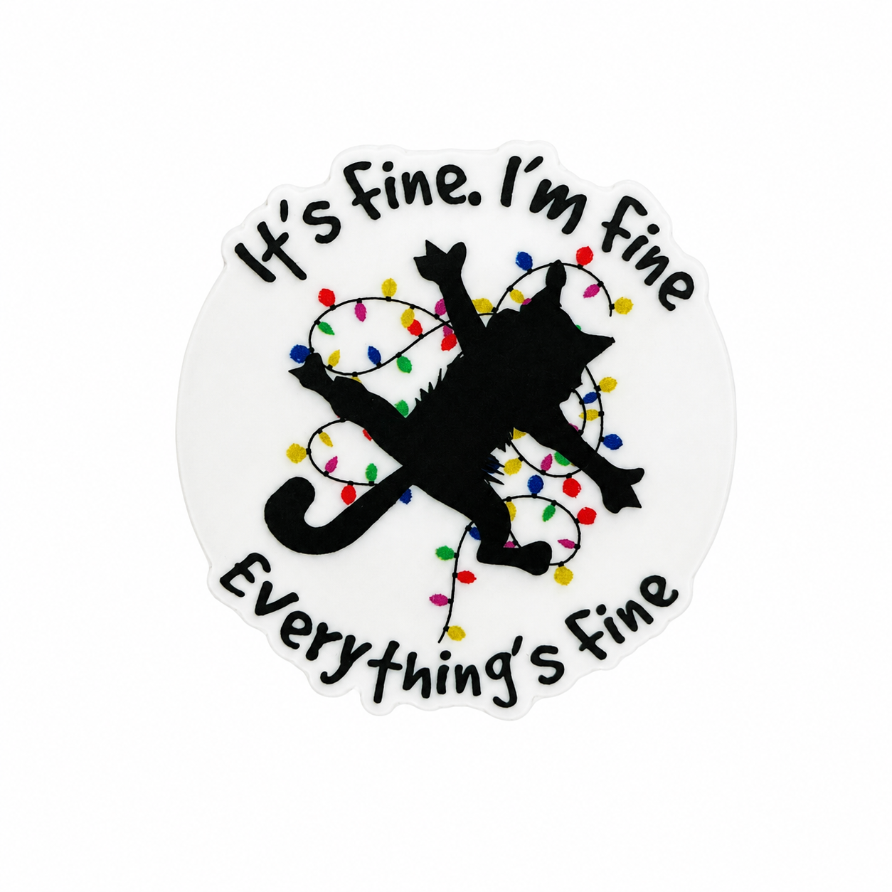 It's Fine. I'm Fine Everything's Fine | Plastic Add-On - BadgeSmith