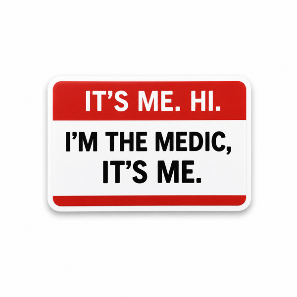 It’s Me Hi Medic | Plastic Add-On - BadgeSmith