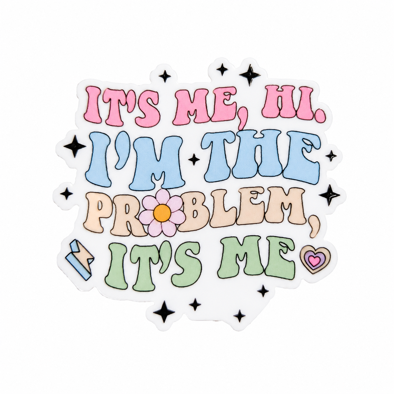 It's Me Hi, I'm the Problem | Plastic Add-On - BadgeSmith