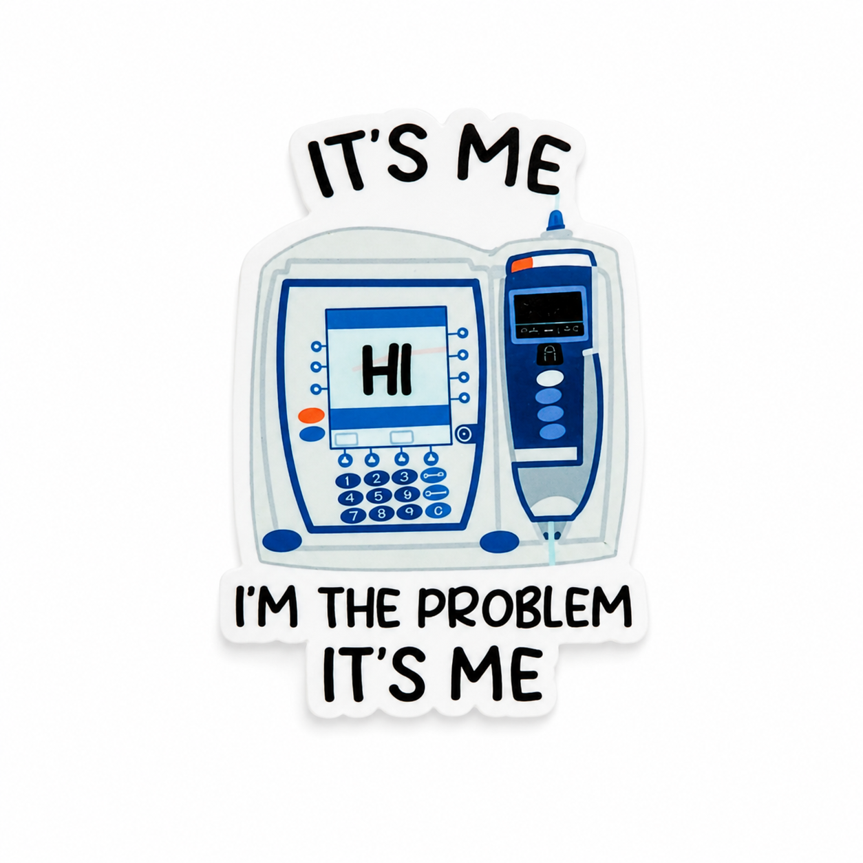 It's Me Hi, I'm the Problem, It's Me | Plastic Add-On - BadgeSmith