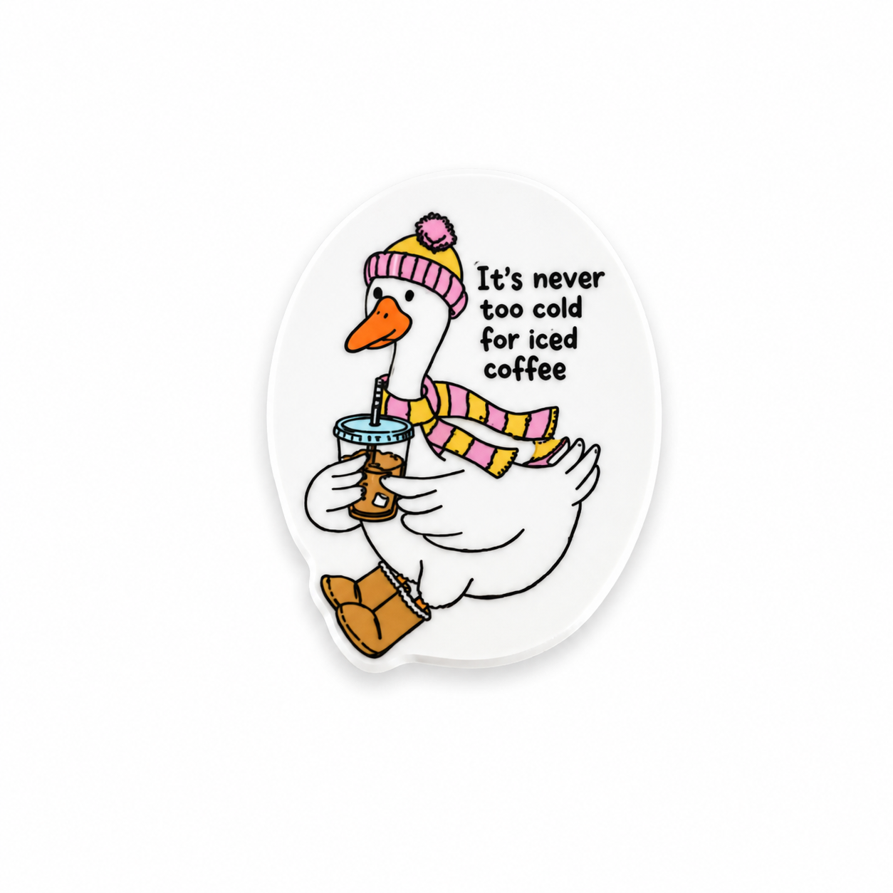It’s Never Too Cold for Iced Coffee | Plastic Add-On - BadgeSmith