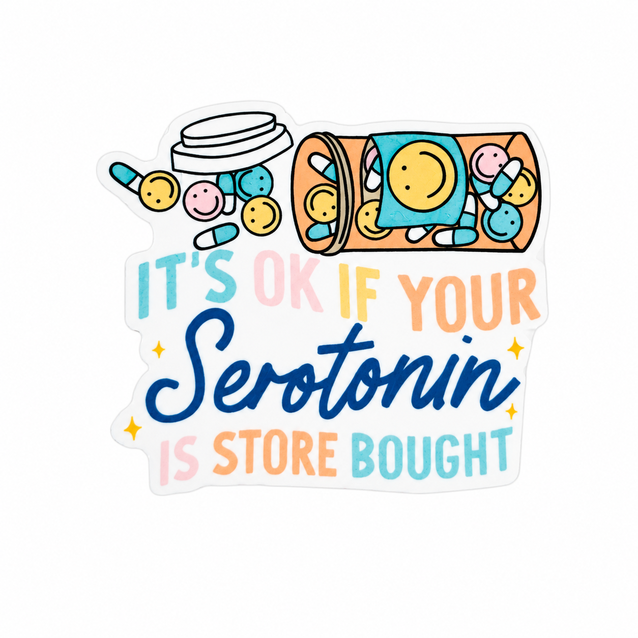 It's Ok if Your Serotonin is Store Bought | Plastic Add-On - BadgeSmith