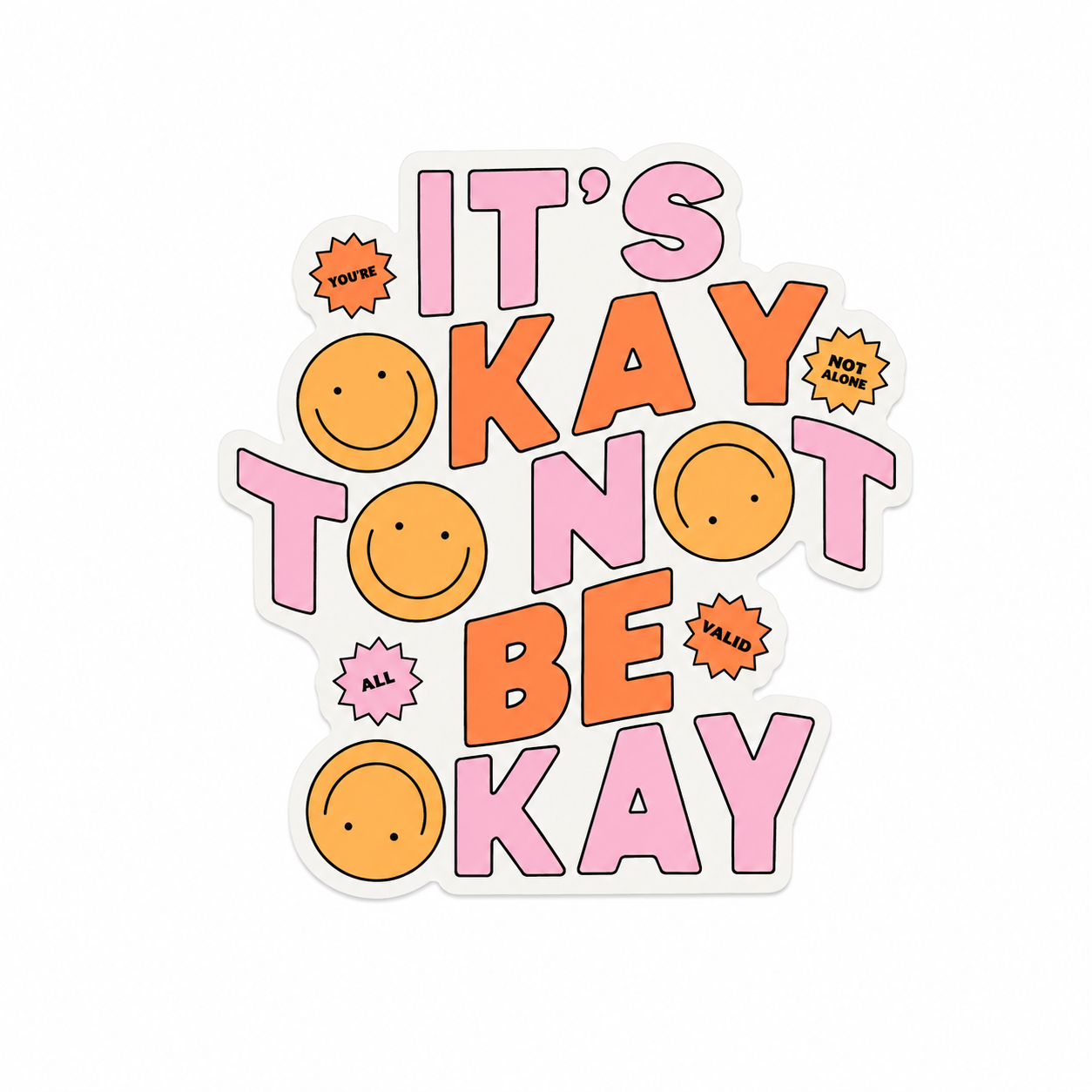 It's Okay to Not Be Okay | Plastic Add-On - BadgeSmith