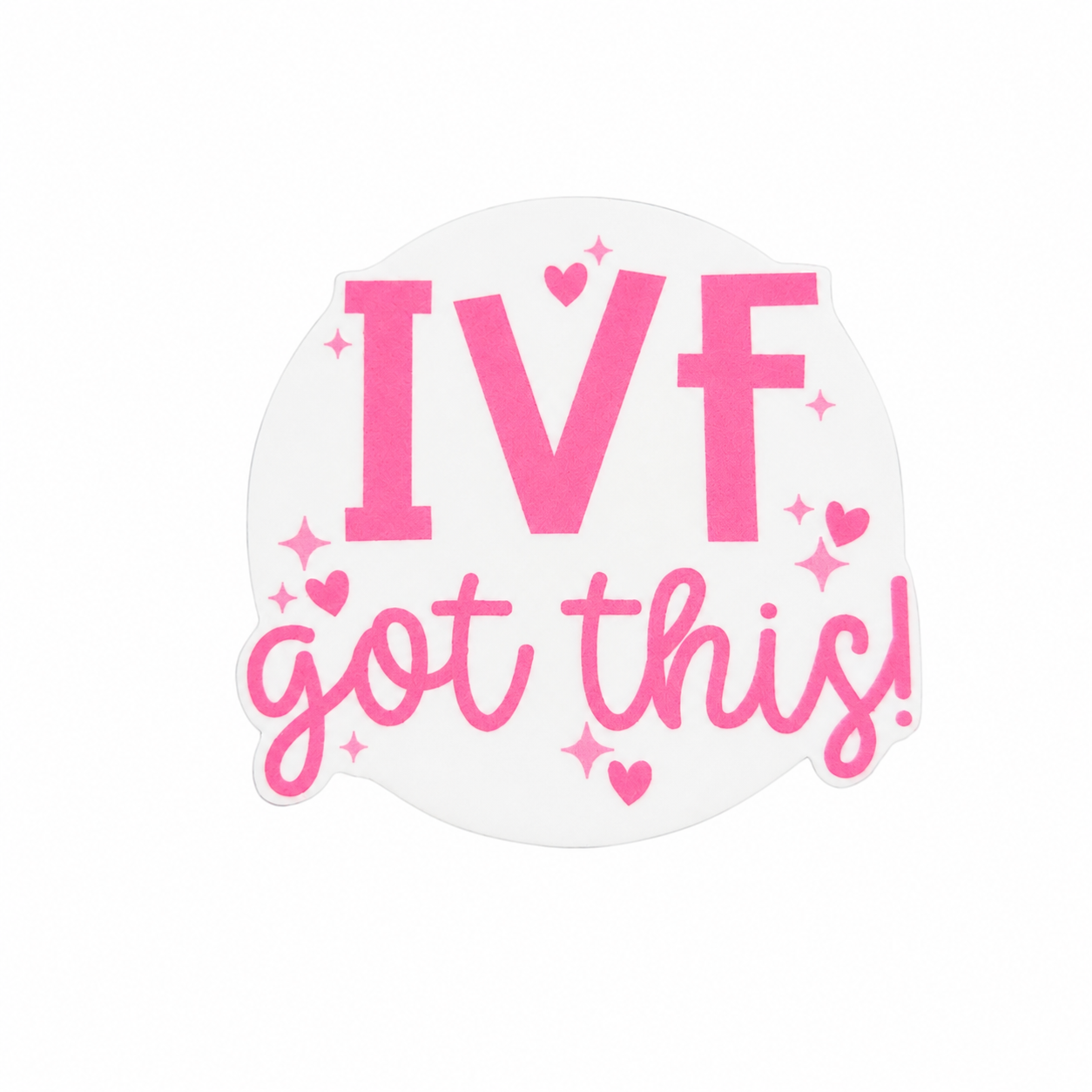 IVF Got This | Plastic Add-On - BadgeSmith