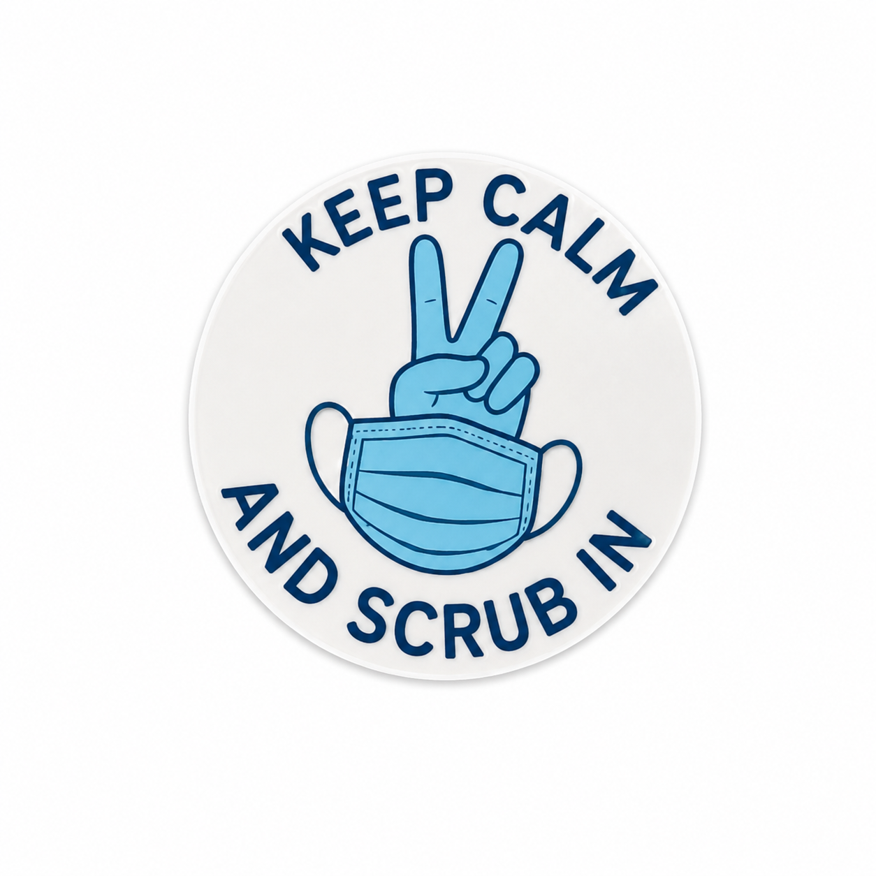 Keep Calm and Scrub In | Plastic Add-On - BadgeSmith