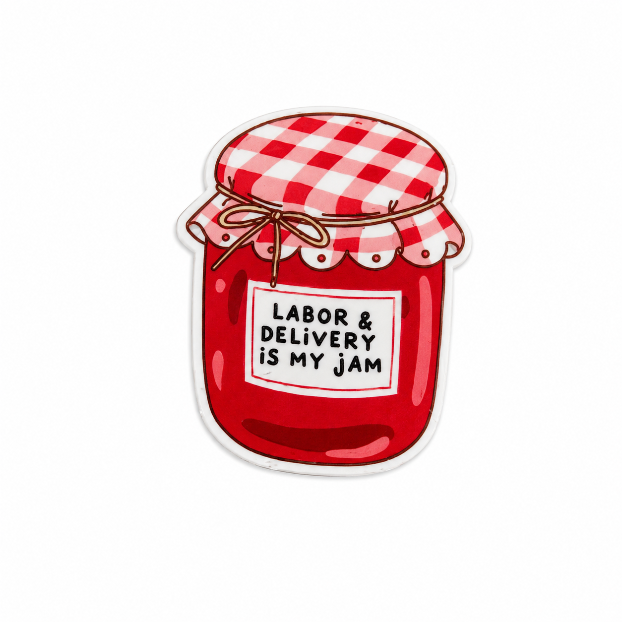 Labor & Delivery Is My Jam | Plastic Add-On - BadgeSmith