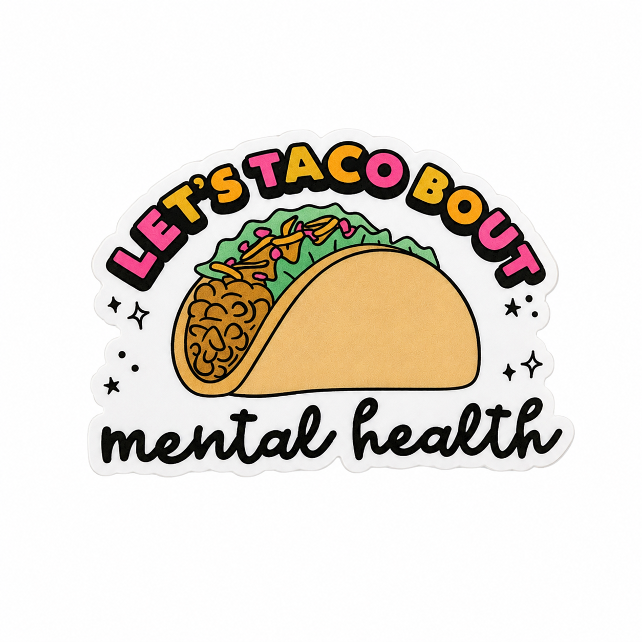 Let's Taco Bout Mental Health | Plastic Add-On - BadgeSmith