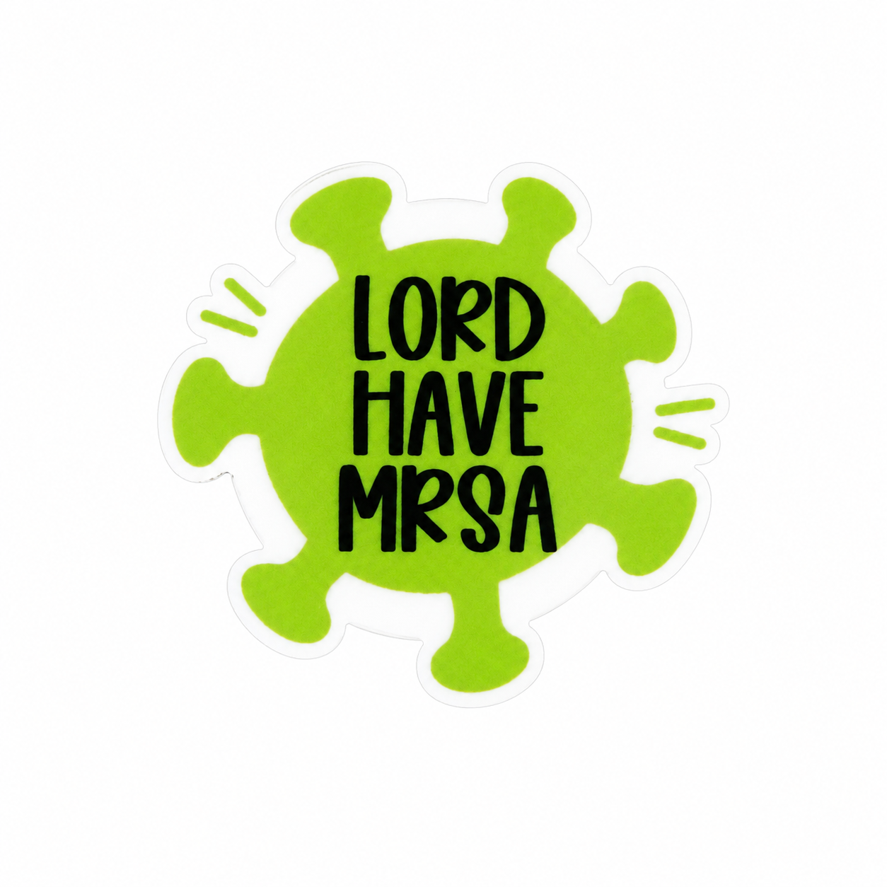 Lord Have MRSA | Plastic Add-On - BadgeSmith