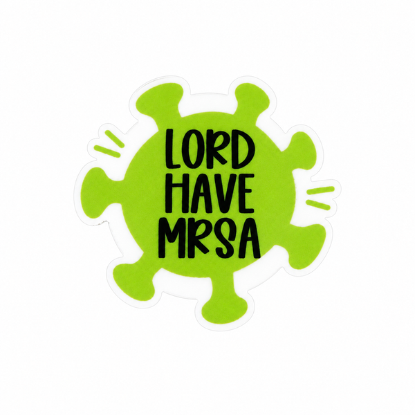 Lord Have MRSA | Plastic Add-On - BadgeSmith