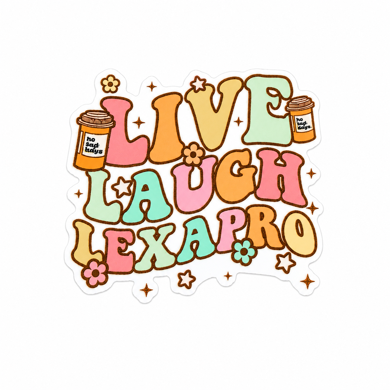 Live Laugh Lexapro | Plastic Add-On - BadgeSmith