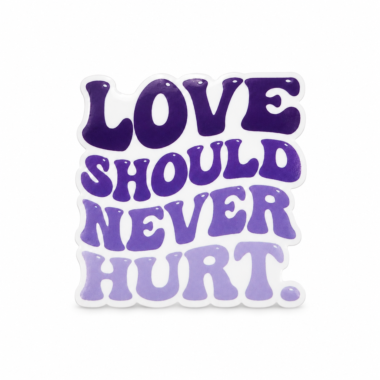 Love Should Never Hurt | Plastic Add-On - BadgeSmith