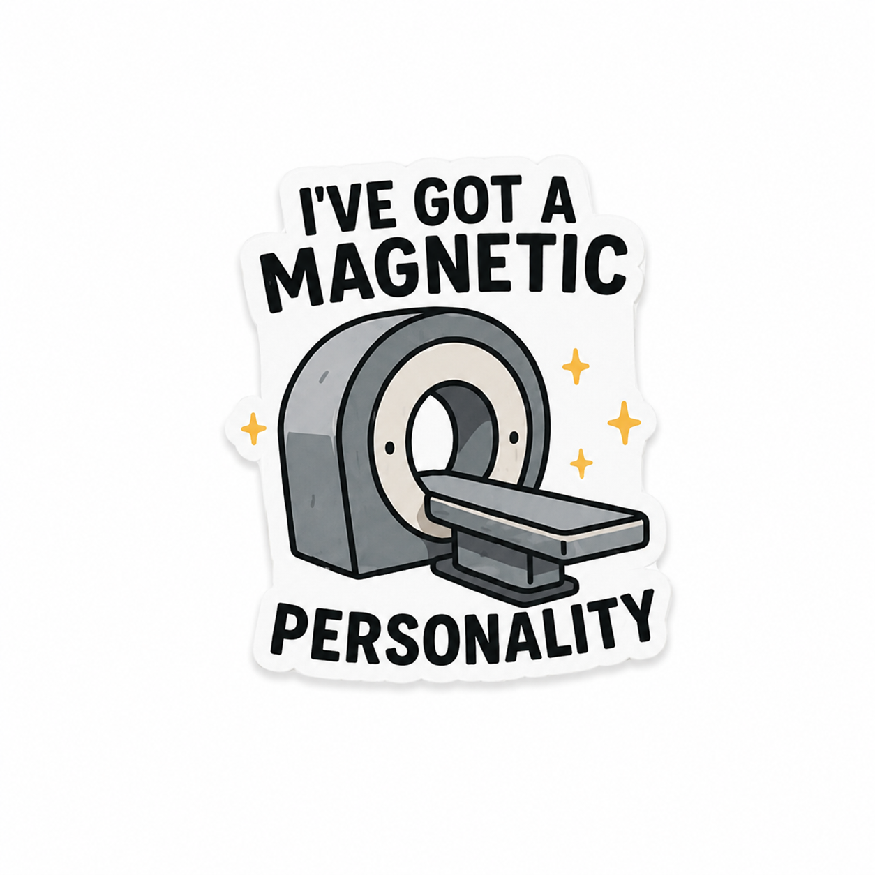 I’ve Got a Magnetic Personality, MRI Tech | Plastic Add-On - BadgeSmith
