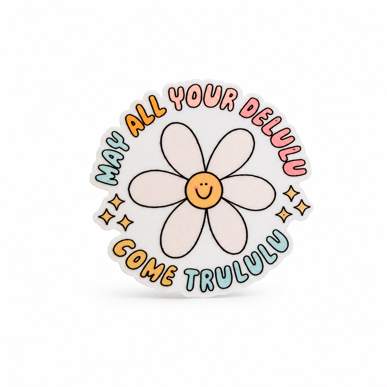 May All Your Delulu Come Trululu | Plastic Add-On - BadgeSmith