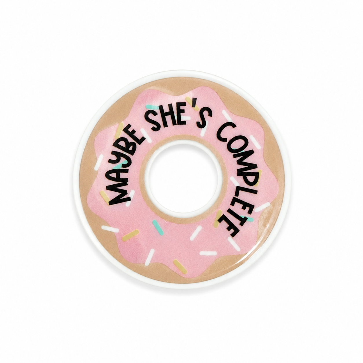 Maybe She's Complete | Plastic Add-On - BadgeSmith