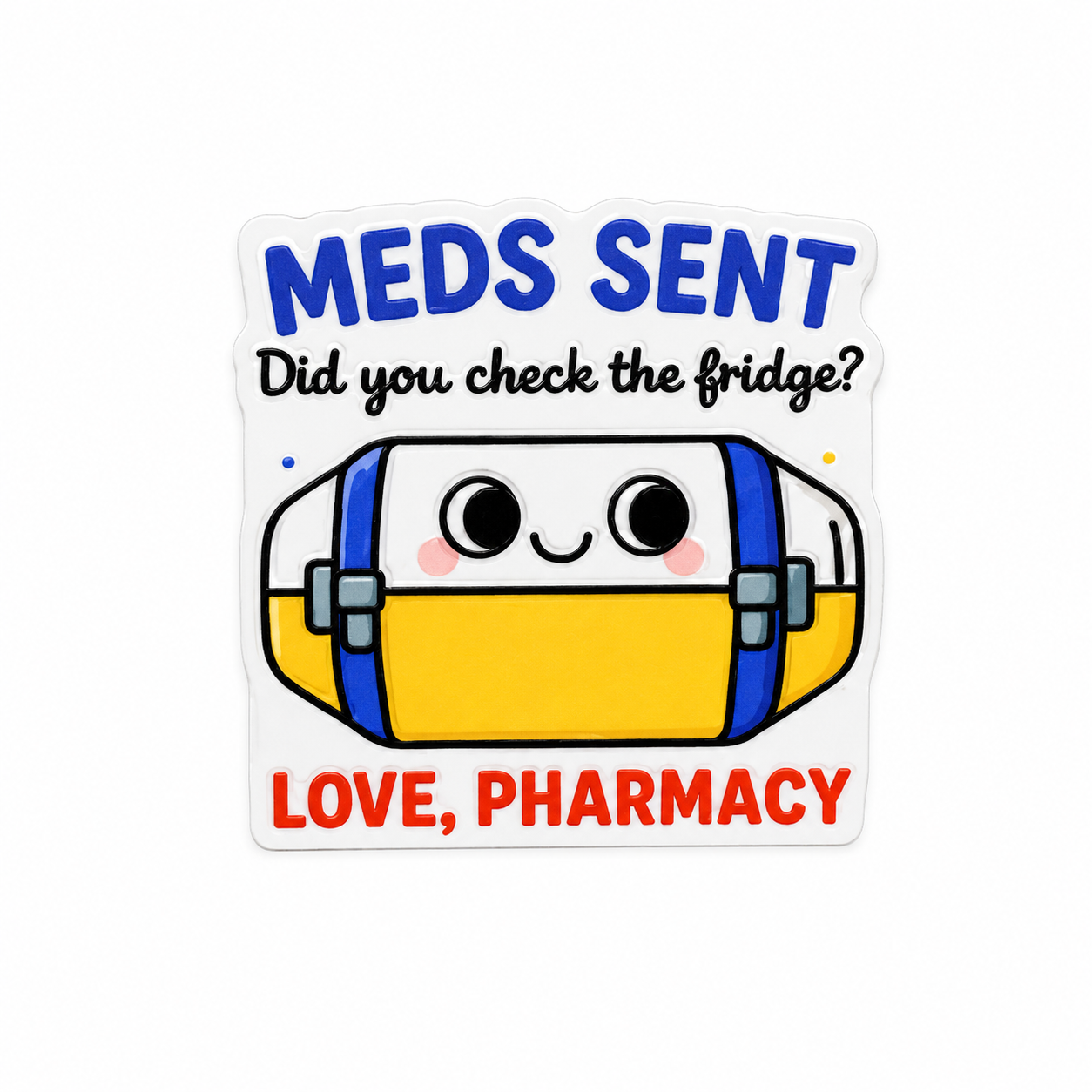 Meds Sent! | Plastic Add-On - BadgeSmith