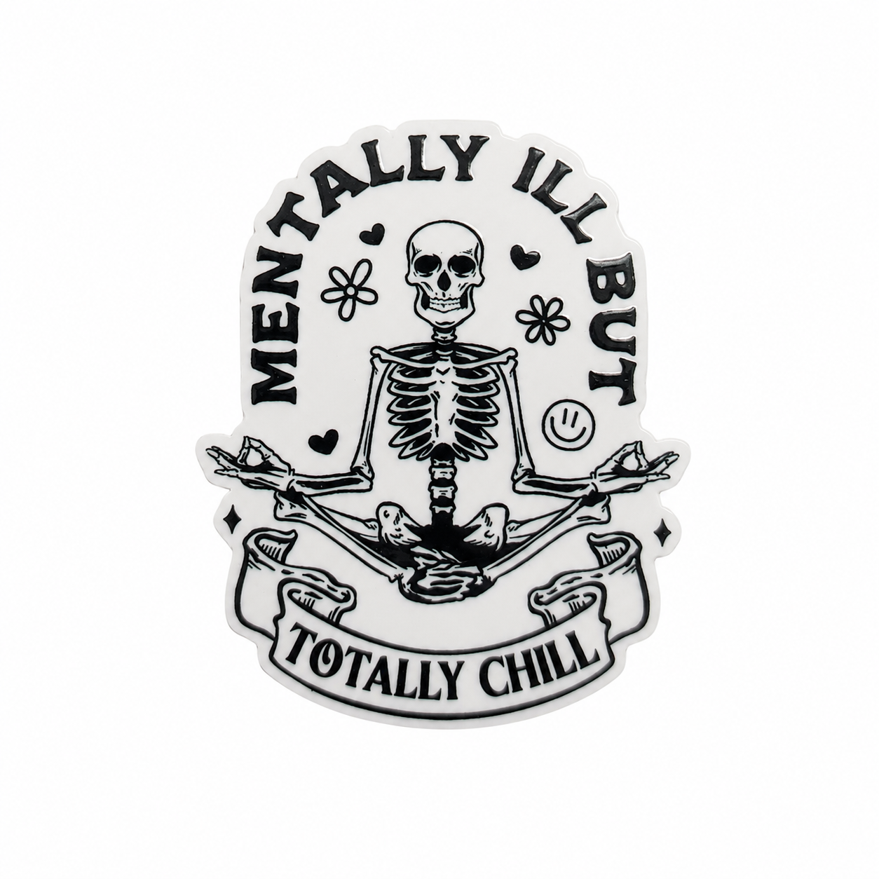 Mentally Ill But Totally Chill | Plastic Add-On - BadgeSmith