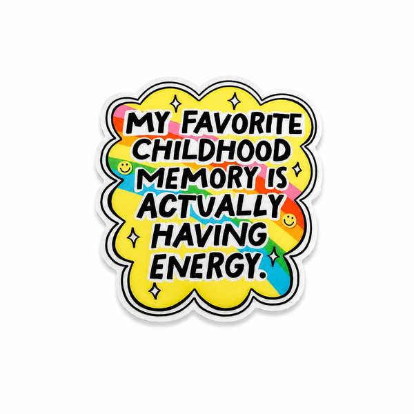 My Favorite Childhood Memory Is Actually Having Energy plastic add-on with colorful retro design, smiley faces, and sparkles, compatible with interchangeable badge reel bases and perfect as a funny relatable work accessory.