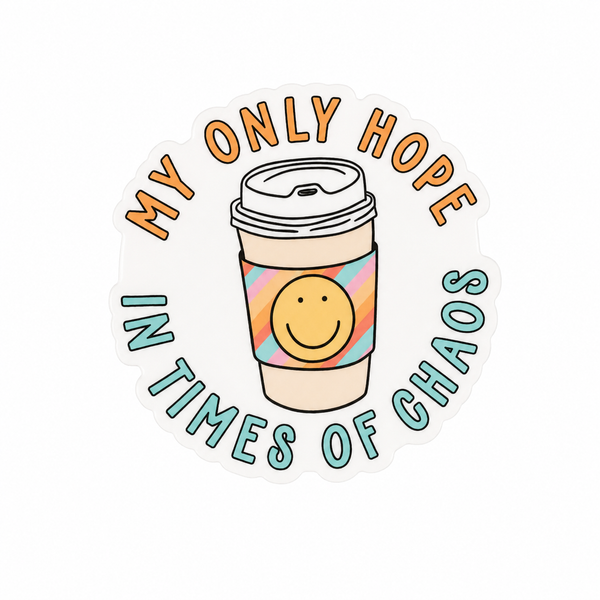 My Only Hope in Times of Chaos | Plastic Add-On - BadgeSmith