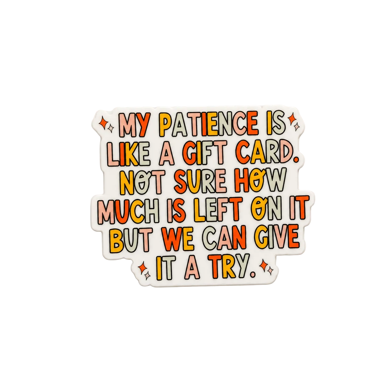 My Patience Is Like A Gift Card | Plastic Add-On - BadgeSmith
