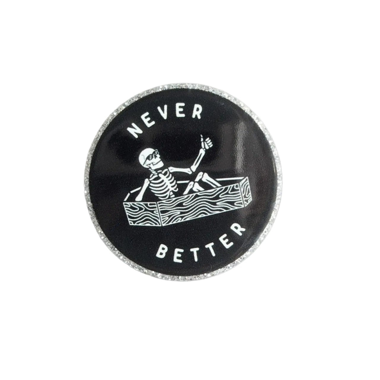 Never Better | Plastic Add-On - BadgeSmith