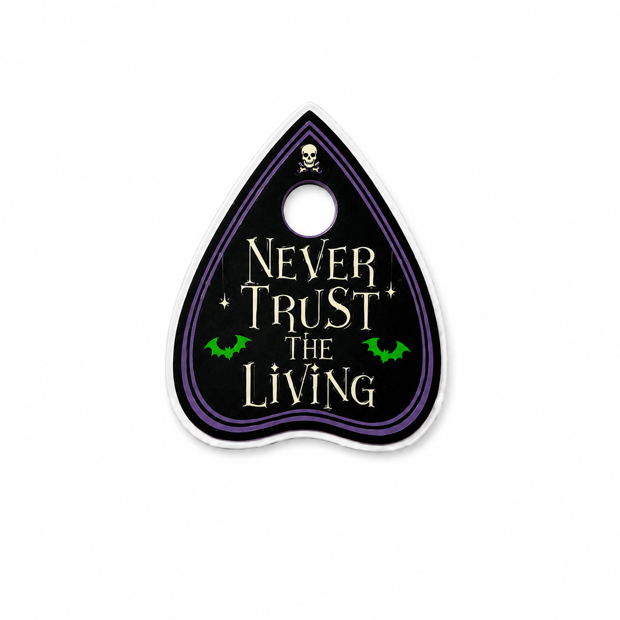 Never Trust the Living | Plastic Add-On - BadgeSmith